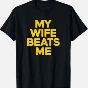 My Wife Beats Me Gildan Tee Funny Husband Joke Graphic T-Shirt